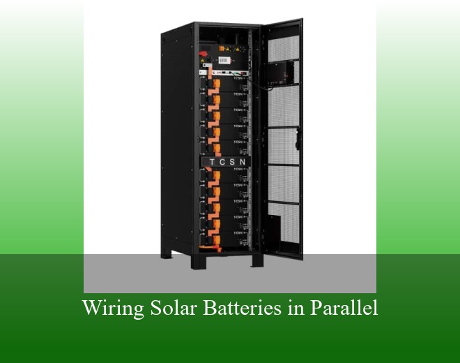 Wiring Solar Batteries in Parallel